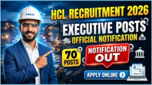 HCL Executive Recruitment 2026 Notification Out for 70 Posts, Apply Online from June 5